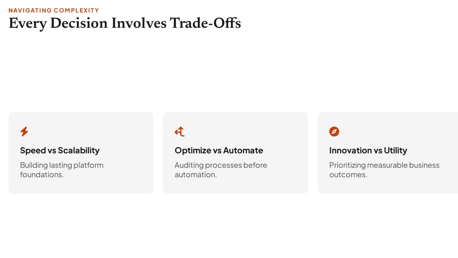 Light grey presentation slide featuring a small orange top header reading "NAVIGATING COMPLEXITY" and a main heading "Every Decision Involves Trade-Offs." Below are three rounded cards detailing key trade-offs