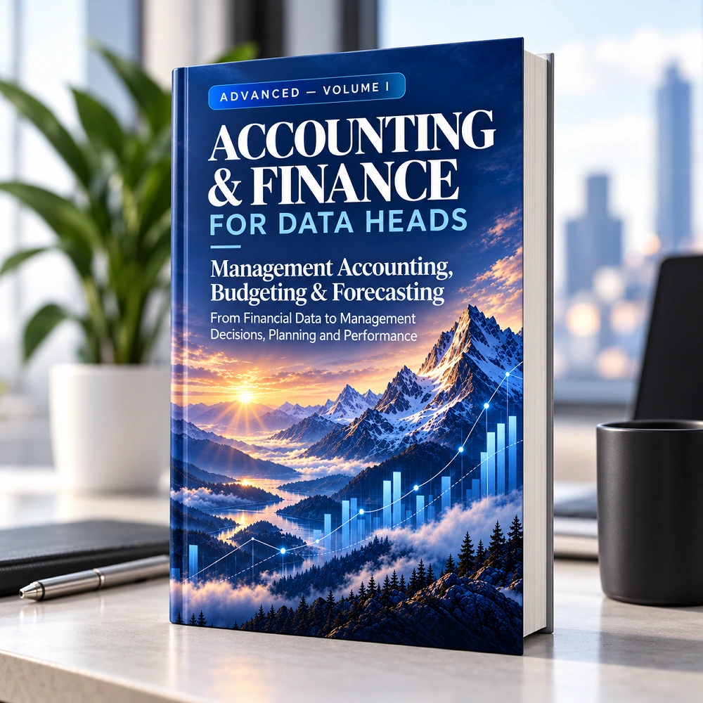 Accounting & Finance for Data Heads — Advanced, Volume I